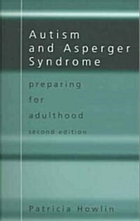 Autism and Asperger Syndrome : Preparing for Adulthood (Paperback, 2 ed)
