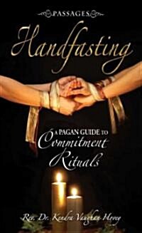 Handfasting : A Pagan Guide to Commitment Rituals (Paperback)