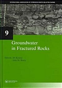 Groundwater in Fractured Rocks : IAH Selected Paper Series, volume 9 (Hardcover)