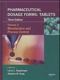 Pharmaceutical Dosage Forms - Tablets: Manufacture and Process Control (Hardcover, 3)