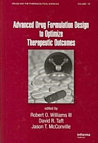 Advanced Drug Formulation Design to Optimize Therapeutic Outcomes (Hardcover)