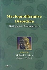 Myeloproliferative Disorders: Biology and Management (Hardcover)