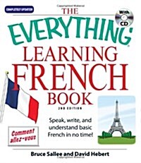 The Everything Learning French: Speak, Write, and Understand Basic French in No Time! [With CD (Audio)] (Paperback, 2, Updated)