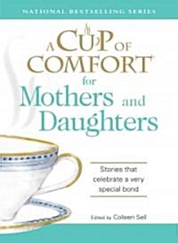 A Cup of Comfort for Mothers and Daughters (Paperback)