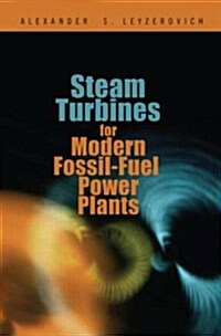 Steam Turbines for Modern Fossil-Fuel Power Plants (Hardcover)