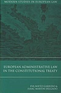 European Administrative Law in the Constitutional Treaty (Paperback)
