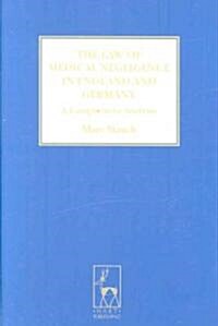 The Law of Medical Negligence in England and Germany : A Comparative Analysis (Hardcover)