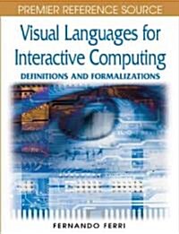 Visual Languages for Interactive Computing: Definitions and Formalizations (Hardcover)