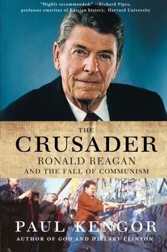 The Crusader: Ronald Reagan and the Fall of Communism (Paperback)