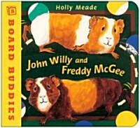 John Willy and Freddy Mcgee (Board Book)