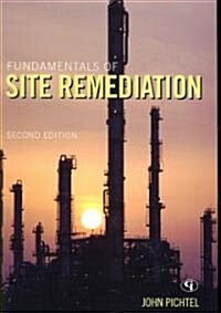 Fundamentals of Site Remediation: for Metal- and Hydrocarbon-Contaminated Soils (Paperback, 2)