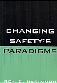 Changing Safetys Paradigms (Paperback)