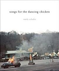 Songs for the Dancing Chicken (Paperback)