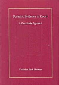 Forensic Evidence in Court (Paperback)