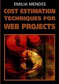 Cost Estimation Techniques for Web Projects (Hardcover)