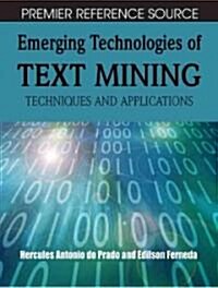Emerging Technologies of Text Mining: Techniques and Applications (Hardcover)