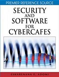 Security and Software for Cybercafes (Hardcover)