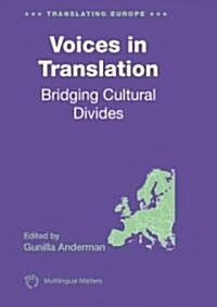 Voices in Translation : Bridging Cultural Divides (Paperback)