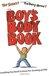 The Boys Body Book: Everything You Need to Know for Growing Up You (Paperback)