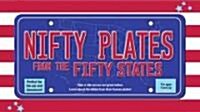 Nifty Plates from the Fifty States: Take a Ride Across Our Great Nation. Learn about the States from Their License Plates! [With Deck of License Plate (Other)