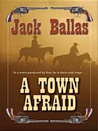 A Town Afraid (Hardcover, Large Print)