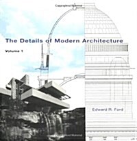 The Details of Modern Architecture: Volume 1 (Paperback)