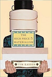 The High Price of Materialism (Paperback)