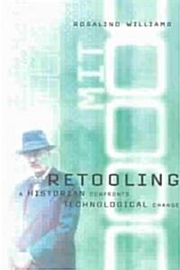 Retooling: A Historian Confronts Technological Change (Paperback)