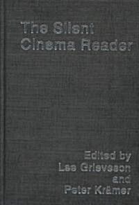 The Silent Cinema Reader (Hardcover)
