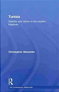 Tunisia : Stability and Reform in the Modern Maghreb (Hardcover)