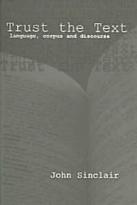 Trust the Text : Language, Corpus and Discourse (Paperback)
