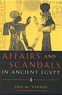 Affairs and Scandals in Ancient Egypt (Hardcover)