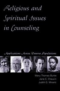 Religious and Spiritual Issues in Counseling : Applications Across Diverse Populations (Paperback)