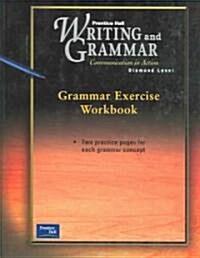 Prentice Hall Writing & Grammar Grammar Exercise Workbook Grade 12 2001c First Edition (Paperback)