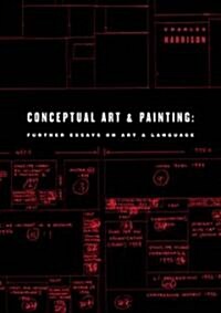 Conceptual Art and Painting: Further Essays on Art & Language (Paperback, 2, Revised)