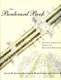 The Boulevard Book: History, Evolution, Design of Multiway Boulevards (Paperback)