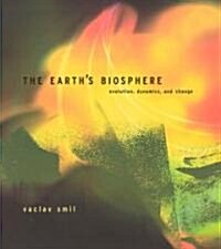 The Earths Biosphere: Evolution, Dynamics, and Change (Paperback)