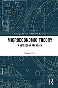 Microeconomic Theory : A Heterodox Approach (Hardcover)