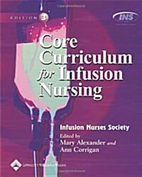 Core Curriculum for Infusion Nursing (Paperback, 3rd)