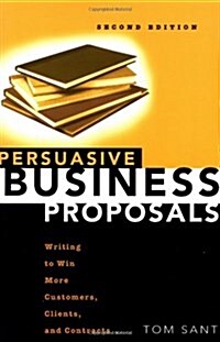 Persuasive Business Proposals (Paperback, 2nd)