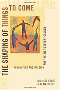 The Shaping of Things to Come (Paperback)