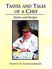 Tastes and Tales of a Chef: Stories and Recipes (Paperback)