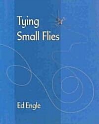 Tying Small Flies (Hardcover)