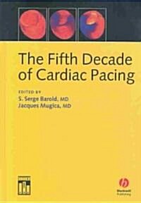 The Fifth Decade of Cardiac Pacing (Hardcover)