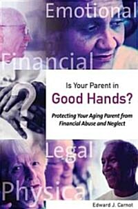 Is Your Parent in Good Hands? (Paperback, 1st)