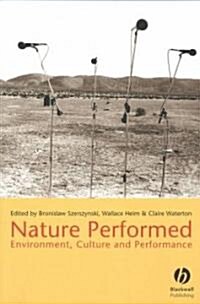 Nature Performed : Environment, Culture and Performance (Paperback)