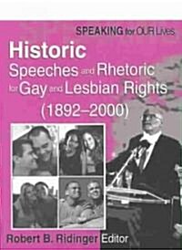 Speaking for Our Lives: Historic Speeches and Rhetoric for Gay and Lesbian Rights (1892-2000) (Paperback)