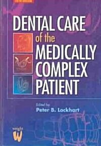 Dental Care of the Medically Complex Patient (Paperback, 5th)