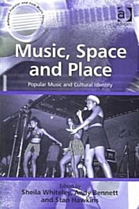 Music, Space and Place (Hardcover)