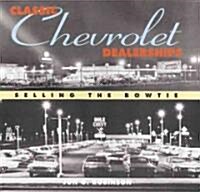 Classic Chevrolet Dealerships (Hardcover)